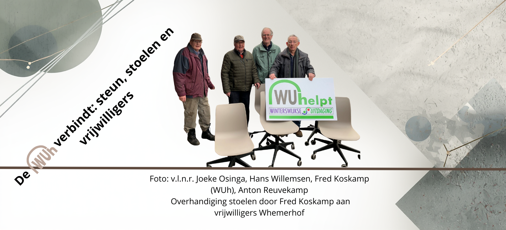 De WUh verbindt: steun, stoelen en vrijwilligers